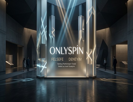 OnlySpin Platform Felsefesi ve Tasarım Anlayışı